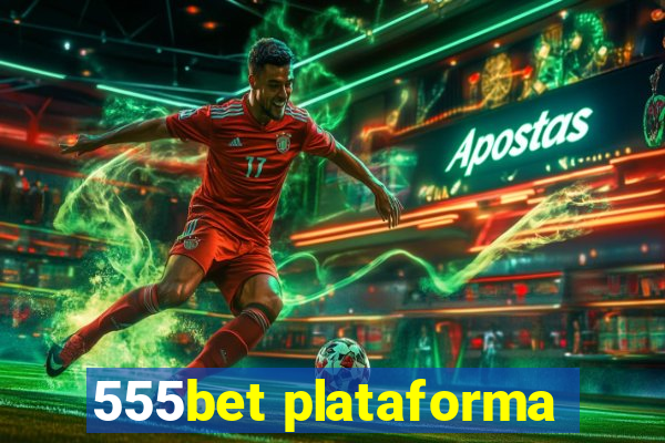 555bet plataforma